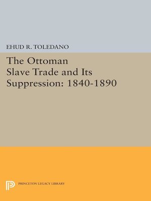 cover image of The Ottoman Slave Trade and Its Suppression